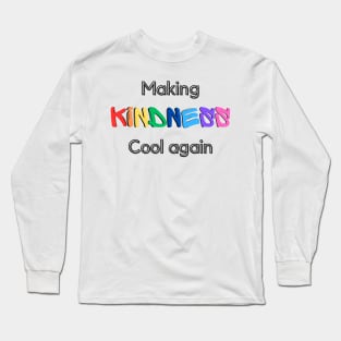 Kindness Long Sleeve T-Shirt